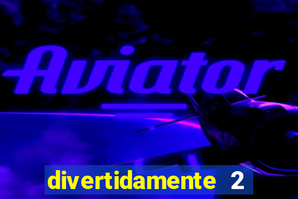 divertidamente 2 delisional porno